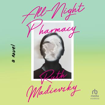 Download All-Night Pharmacy: A Novel by Ruth Madievsky