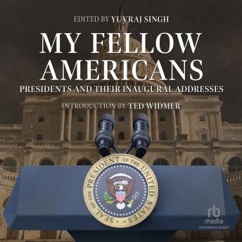 My Fellow Americans: Presidents and Their Inaugural Addresses