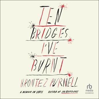 Ten Bridges I've Burnt: A Memoir in Verse