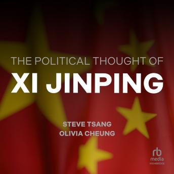 Download Political Thought of Xi Jinping by Steve Tsang, Olivia Cheung
