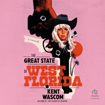 Download Great State of West Florida: A Novel by Kent Wascom