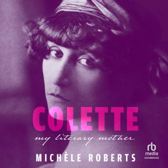 Colette: My Literary Mother