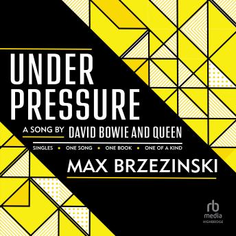 Under Pressure: A Song by David Bowie and Queen