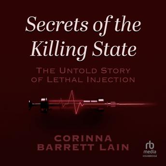 70% OFF Secrets of the Killing State: The Untold Story of Lethal Injection