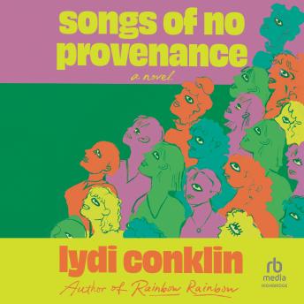 Songs of No Provenance: A Novel