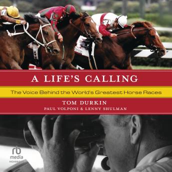 A Life's Calling: The Voice Behind the World's Greatest Horse Races