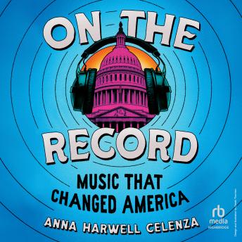 On the Record: Music That Changed America