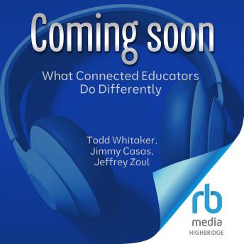 What Connected Educators Do Differently
