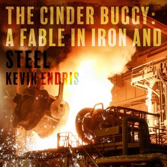 The Cinder Buggy: a Fable in Iron and Steel