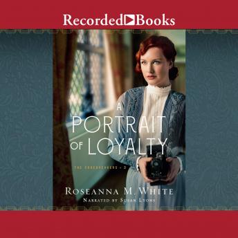 Portrait of Loyalty, Roseanna M. White