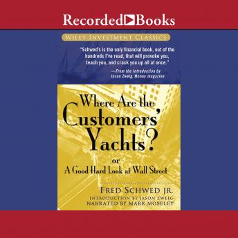 Where Are the Customers' Yachts?: Or A Good Hard Look at Wall Street