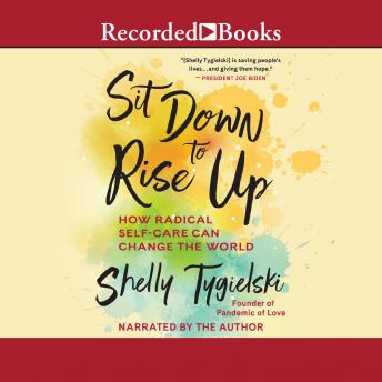 Sit Down to Rise Up: How Radical Self-Care Can Change the World details