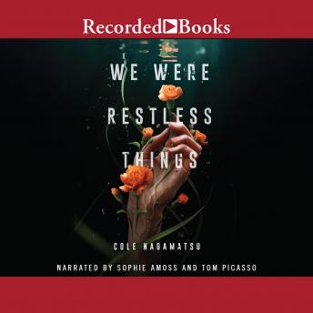 Download We Were Restless Things by Cole Nagamatsu