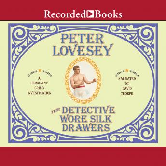 Detective Wore Silk Drawers, Peter Lovesey