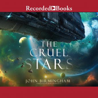 Cruel Stars 'International Edition', Audio book by John Birmingham