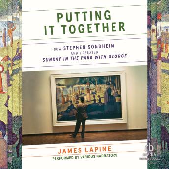 Putting It Together: How Stephen Sondheim and I Created Sunday in the Park with George sample.