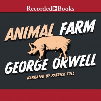 Animal Farm, Audio book by George Orwell