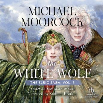 The White Wolf: Volume 3: The Dreamthief’s Daughter, The Skrayling Tree, and The White Wolf’s Son