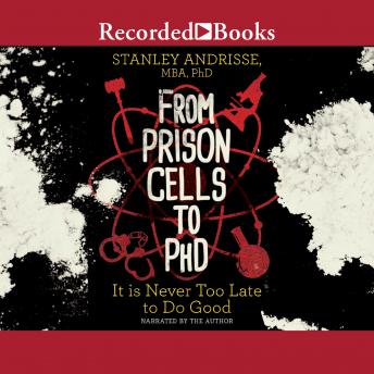 From Prison Cells to PhD: It is Never Too Late to Do Good