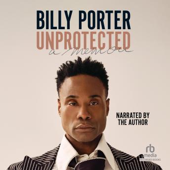 Download Unprotected: A Memoir by Billy Porter