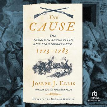 Cause: The American Revolution and its Discontents, 1773-1783 sample.