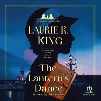 The Lantern’s Dance: A novel of suspense featuring Mary Russell and Sherlock Holmes