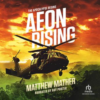 Download Aeon Rising: The Apocalypse Begins by Matthew Mather