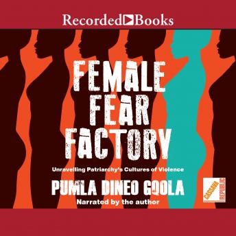 Female Fear Factory: Unravelling Patriarchy's Cultures of Violence (Authored by Pumla Dineo Gqola) episode artwork