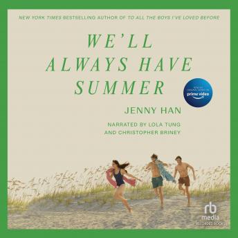 We'll Always Have Summer, Audio book by Jenny Han