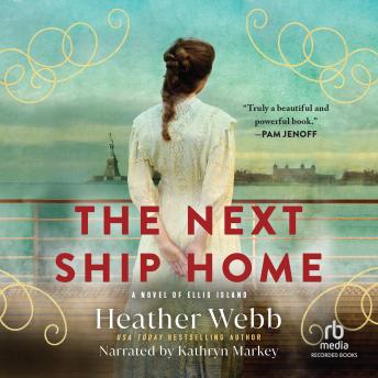 The Next Ship Home: A Novel of Ellis Island