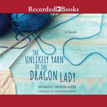 Download Unlikely Yarn of the Dragon Lady by Sharon Mondragon