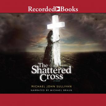 Download Shattered Cross by Michael John Sullivan