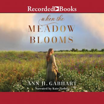 Download When the Meadow Blooms by Ann H. Gabhart