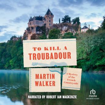 Download To Kill a Troubadour by Martin Walker