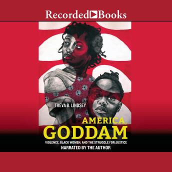 America, Goddam: Violence, Black Women, and the Struggle for Justice