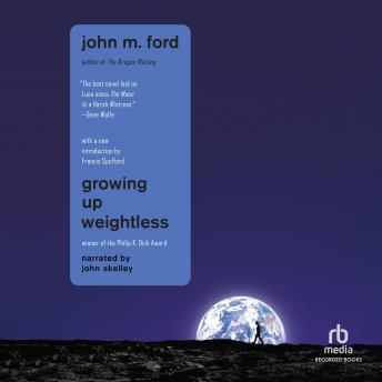 Growing Up Weightless, Audio book by John M. Ford