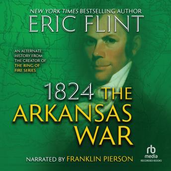 Download 1824: The Arkansas War by Eric Flint