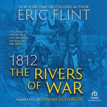 Download 1812: The Rivers of War by Eric Flint