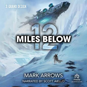 Download 12 Miles Below III: Grand Design: A Progression Fantasy Epic by Mark Arrows