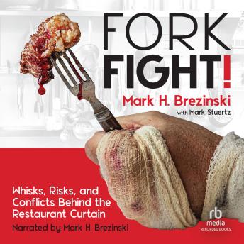 ForkFight!: Whisks, Risks, and Conflicts Behind the Restaurant Curtain