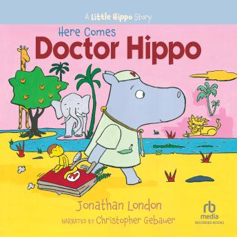 Here Comes Doctor Hippo