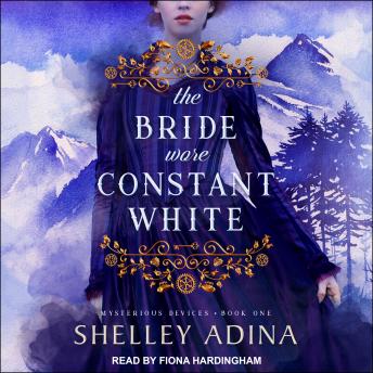 The Bride Wore Constant White: Mysterious Devices 1