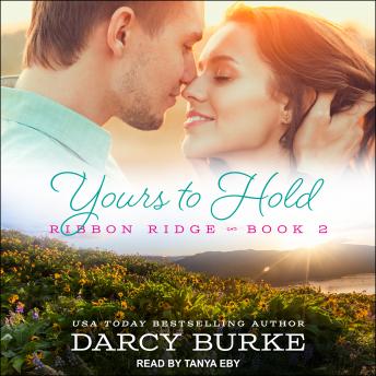 Yours to Hold, Audio book by Darcy Burke