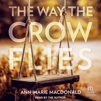 The Way the Crow Flies: A Novel