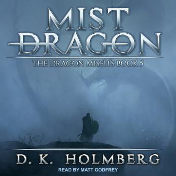 Mist Dragon, D.K. Holmberg