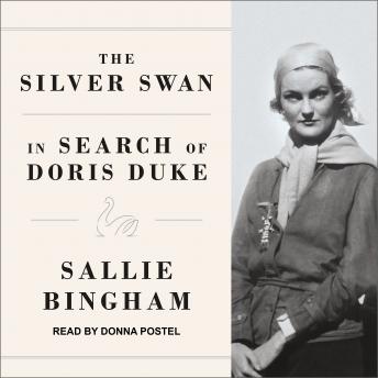 Silver Swan: In Search of Doris Duke, Audio book by Sallie Bingham