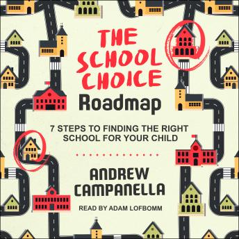 The School Choice Roadmap: 7 Steps to Finding the Right School for Your Child