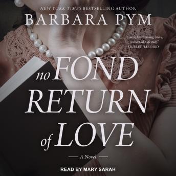 No Fond Return of Love: A Novel
