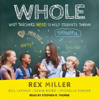 WHOLE: What Teachers Need to Help Students Thrive