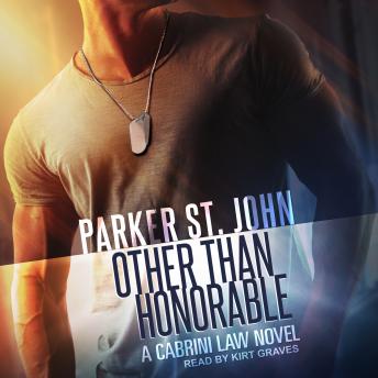 Other Than Honorable: A Cabrini Law Novel, Audio book by Parker St. John